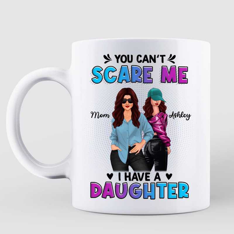 I Have Crazy Daughters Gift For Mom Personalized Mug