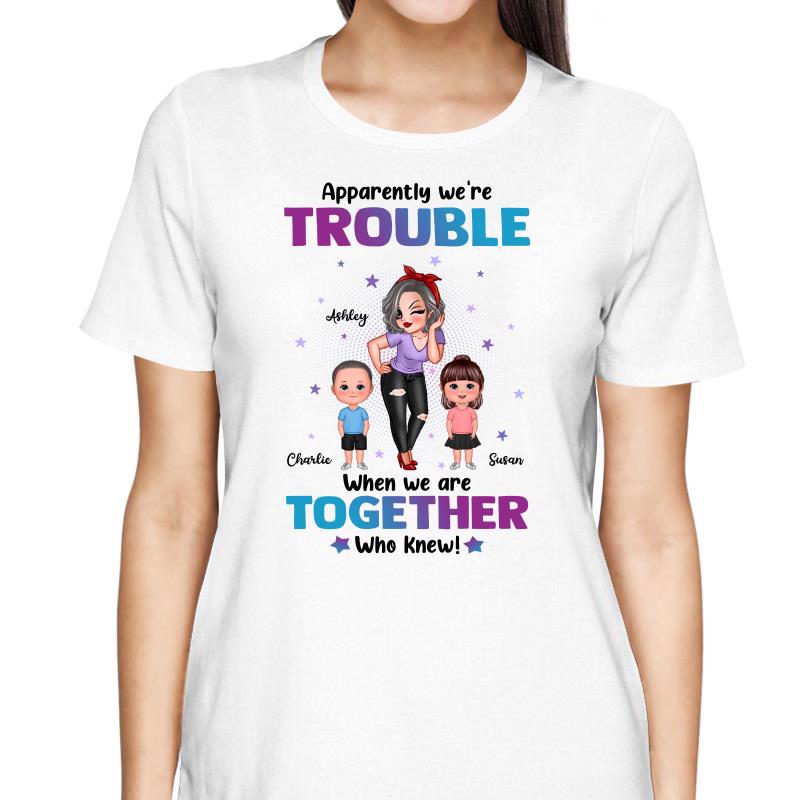 Trouble Together Sassy Grandma And Doll Grandkids Personalized Shirt