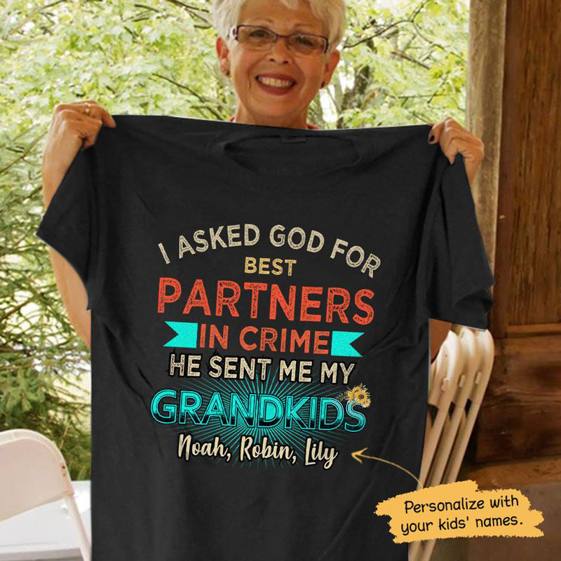 Asked God For Partners In Crime Grandma Personalized Shirt