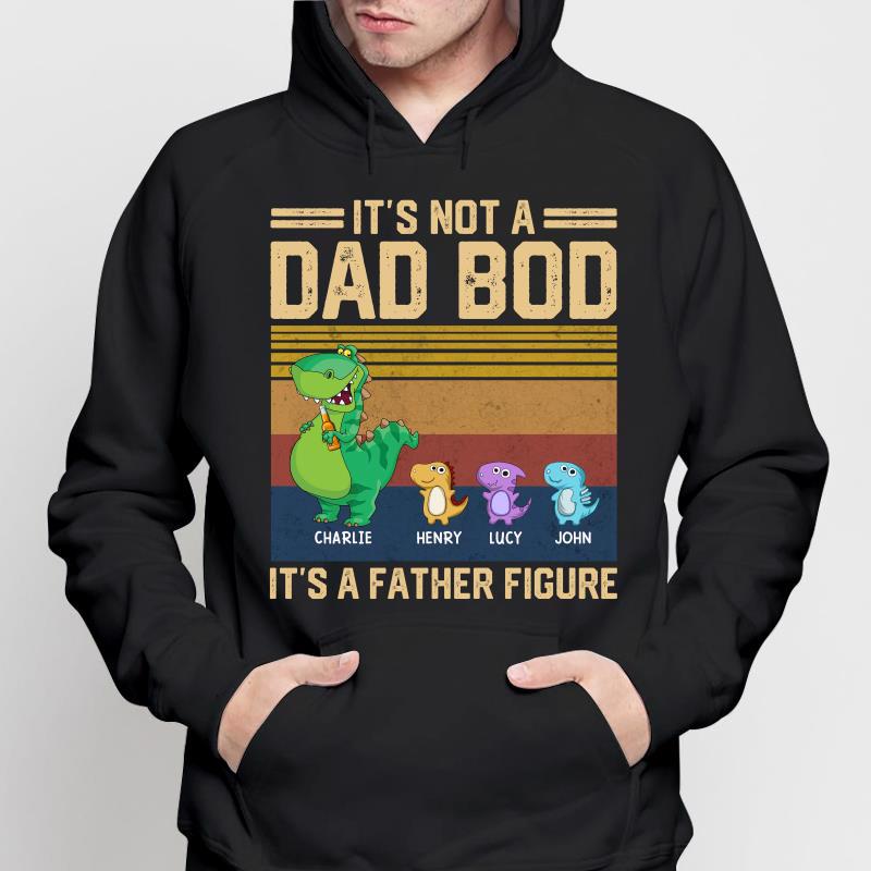 Not Dad Bod Father Figure Retro Dinosaur Personalized Hoodie Sweatshirt