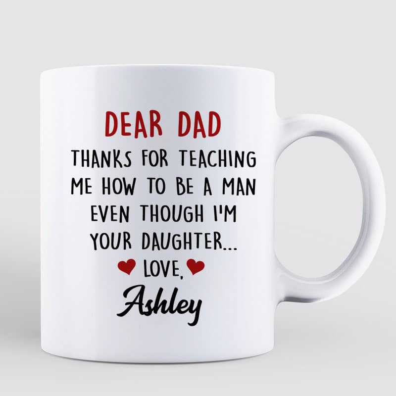 Dad Daughter Thanks For Teaching Me Gift Personalized Mug