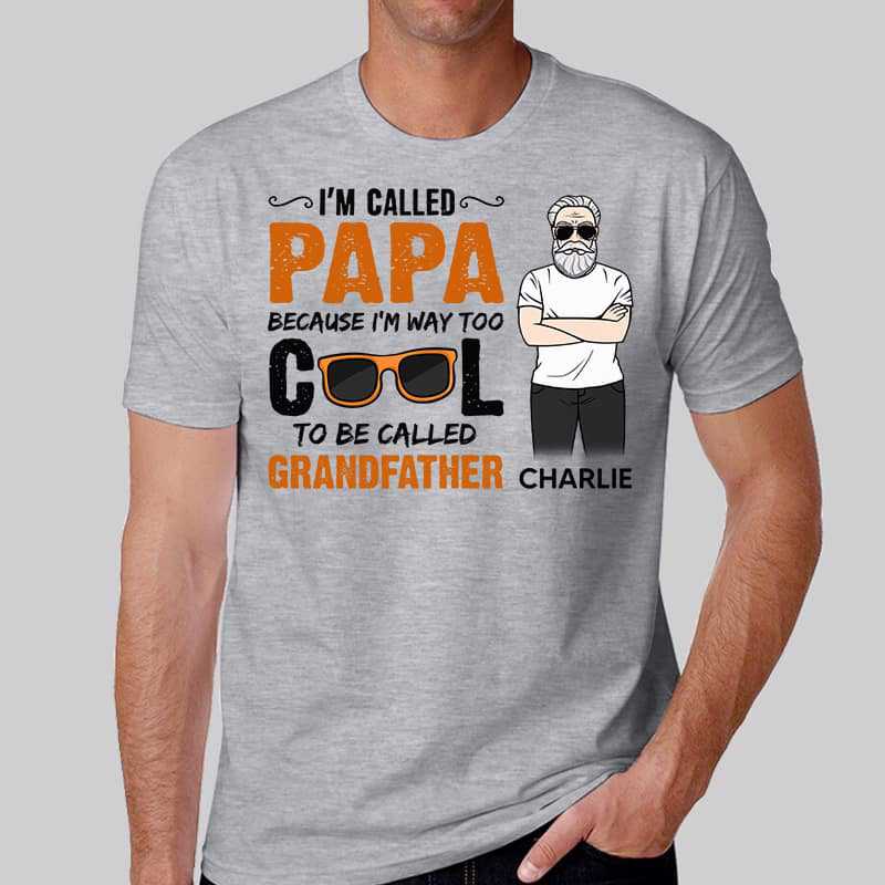 Too Cool To Be Called Grandfather Gift For Grandpa Personalized Shirt