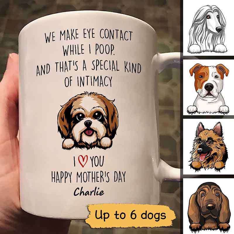We Make Eye Contact Peeking Dogs Mother‘s Day Gift Dog Mom Personalized Mug