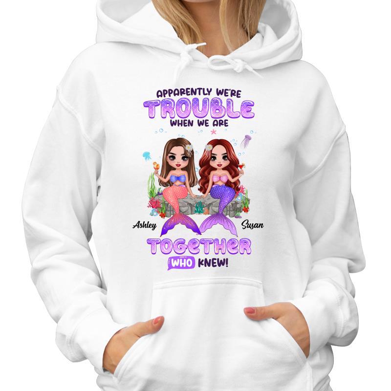 Trouble Together Mermaid Besties Personalized Hoodie Sweatshirt