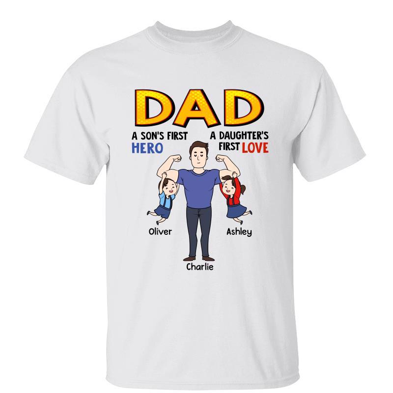 Dad First Hero First Love Father‘s Day Gift Personalized Shirt