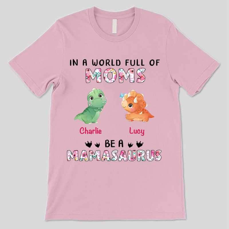 Apparel Be A Mamasaurus Floral Cute Little Dinosaur Personalized Shirt