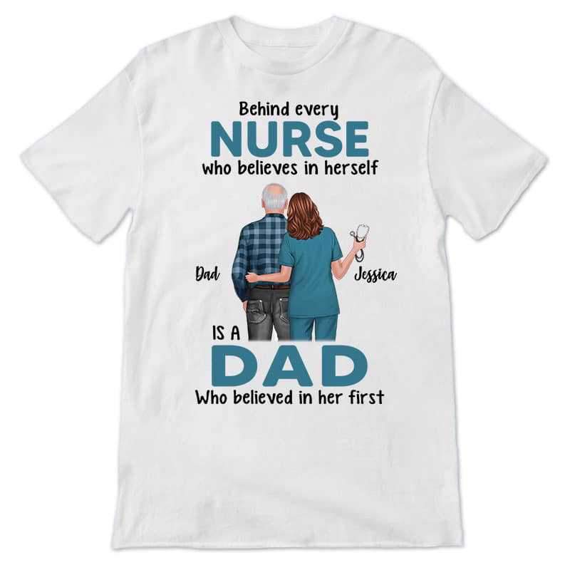 Apparel Behind Nurse Is Dad Personalized Shirt