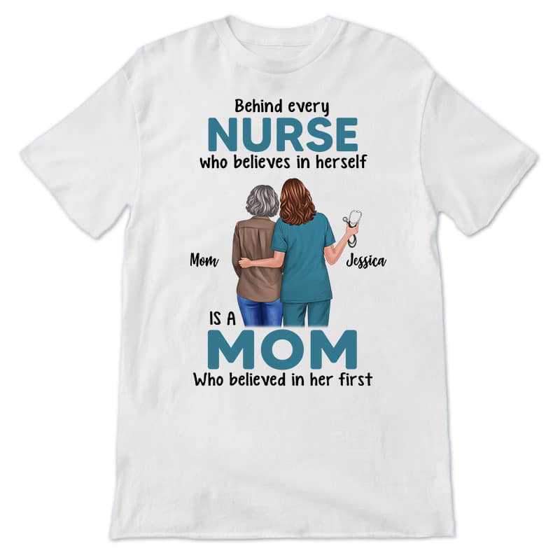 Apparel Behind Nurse Is Mom Personalized Shirt
