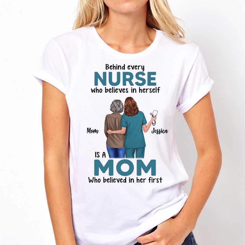 Apparel Behind Nurse Is Mom Personalized Shirt