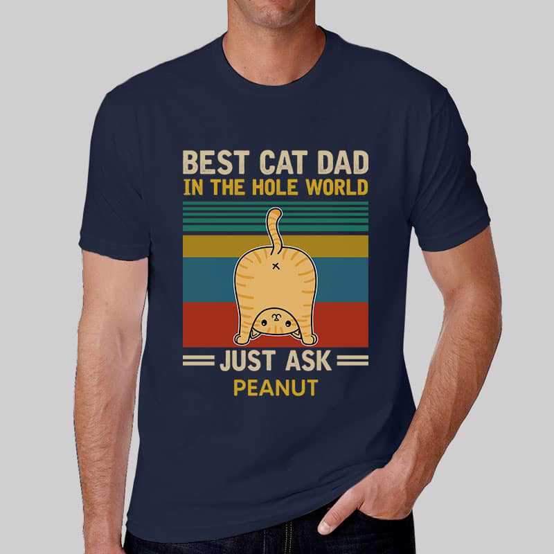 Apparel Best Dad Mom In The Hole World Cat Butt Retro Personalized Shirt