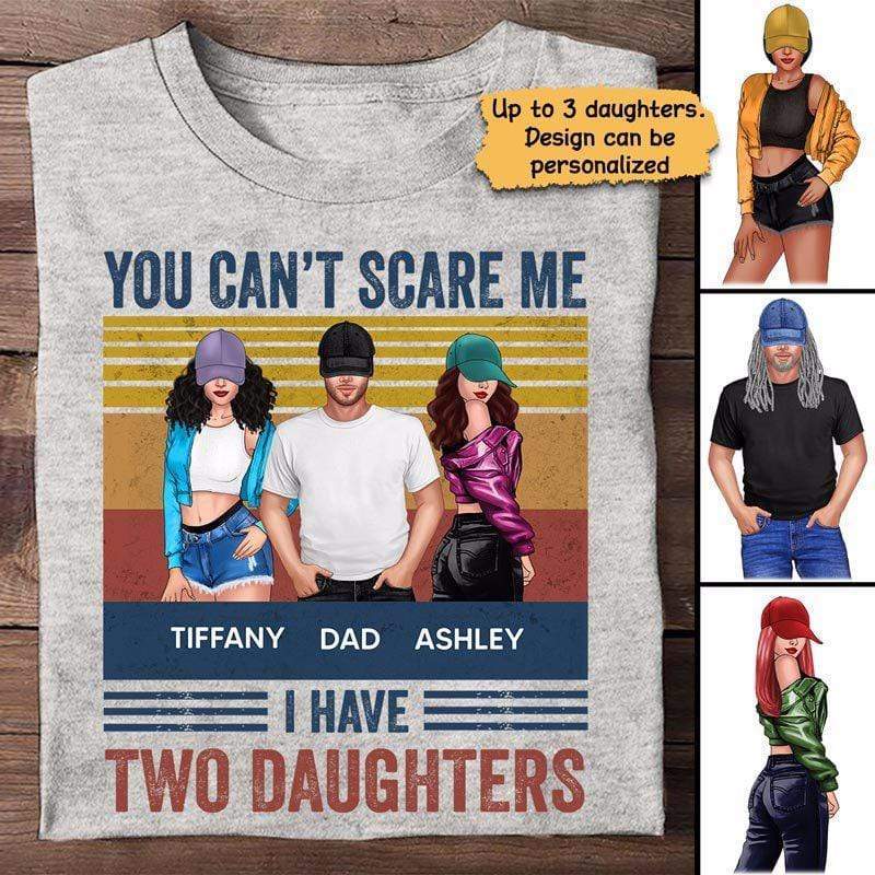 Apparel Can‘t Scare Me I Have Daughters Dad Personalized Shirt Classic Tee / Ash Classic Tee / S