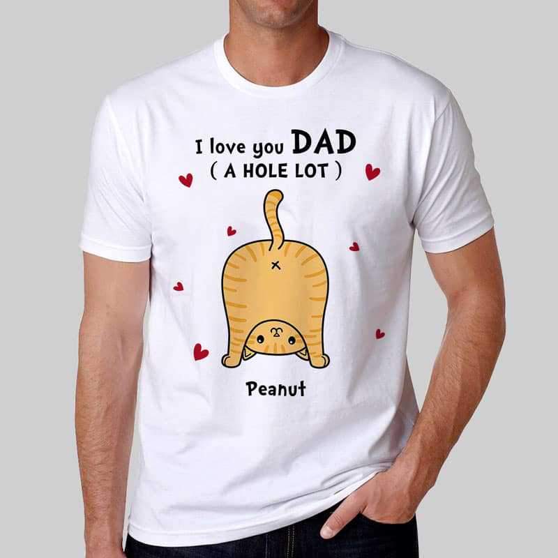 Apparel Cat Dad Cat Mom Love You A W-hole Lot Personalized Shirt