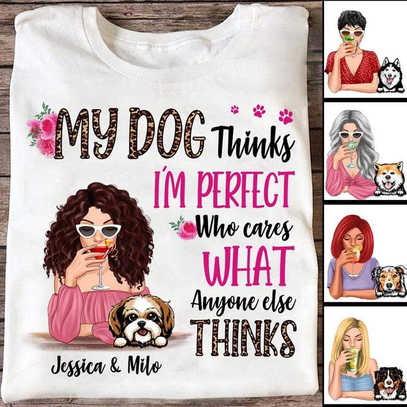 Apparel Cocktail Girl My Dogs Think I‘m Perfect Personalized Shirt Classic Tee / Ash Classic Tee / S