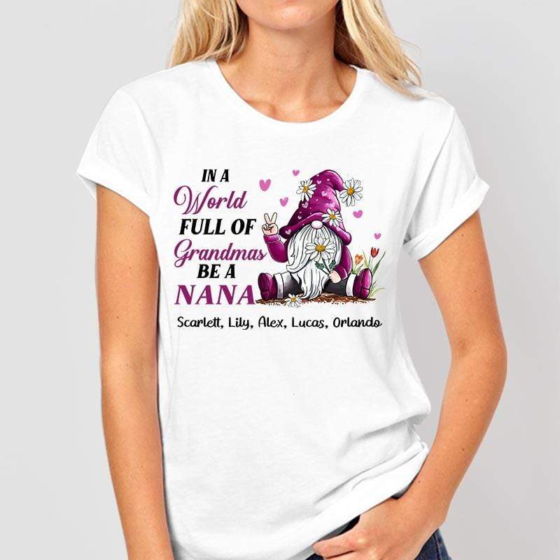 Apparel In A World Full Of Grandmas Gnome Personalized Shirt
