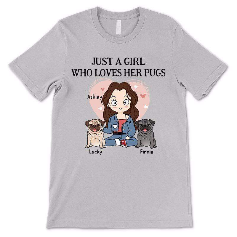 Apparel Just A Girl Who Loves Her Pug Dog Personalized Shirt