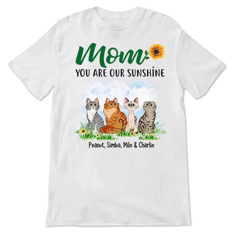 Apparel Mom You Are The Sunshine Sitting Cat Cartoon Personalized Shirt