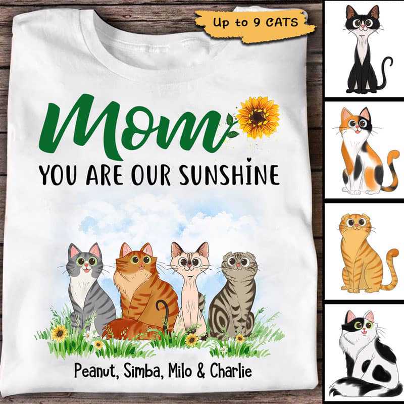 Apparel Mom You Are The Sunshine Sitting Cat Cartoon Personalized Shirt Classic Tee / White Classic Tee / S
