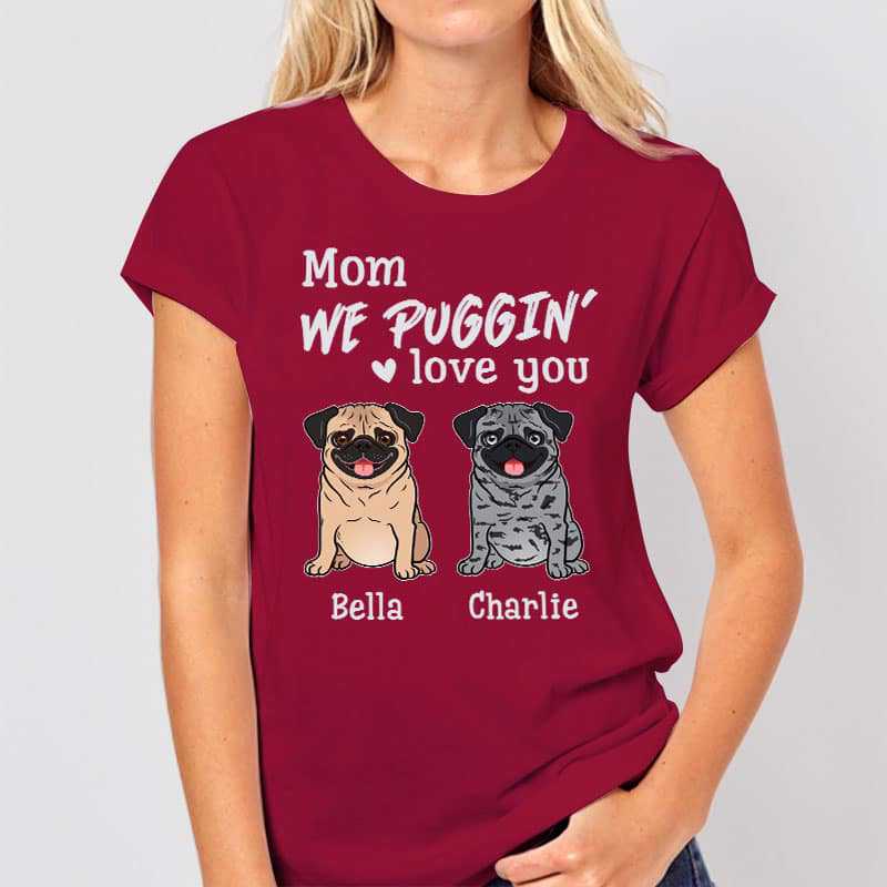 Apparel Puggin' Love You Pug Dog Personalized Shirt