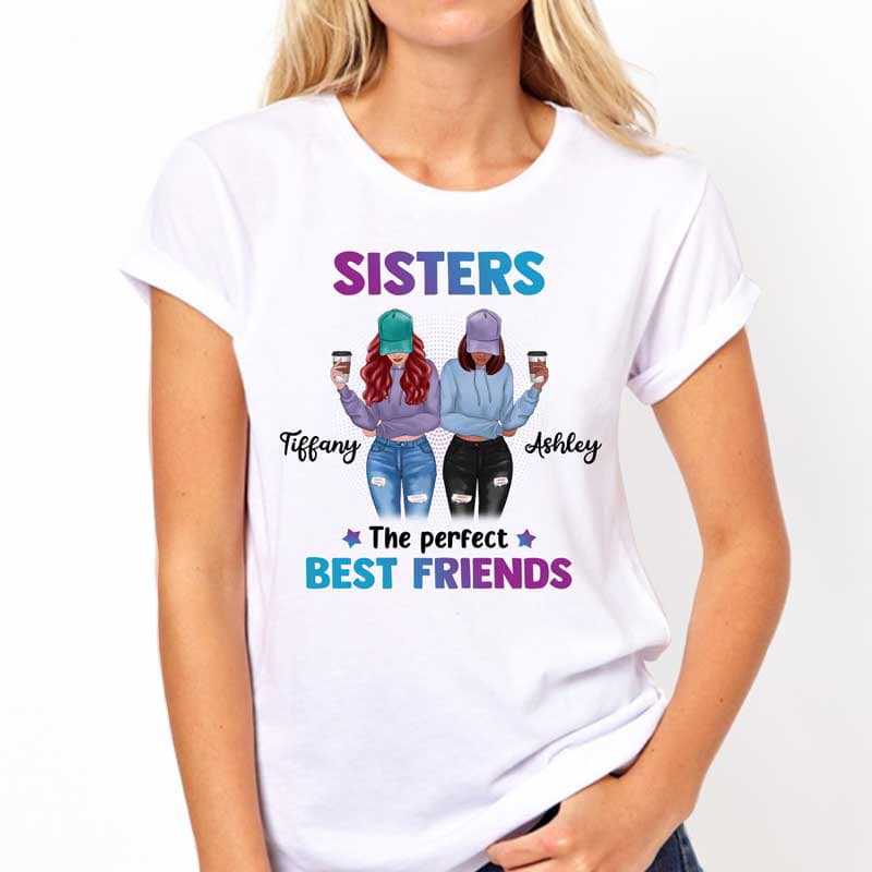 Apparel Sisters Perfect Best Friends Modern Girls Front View Personalized Shirt