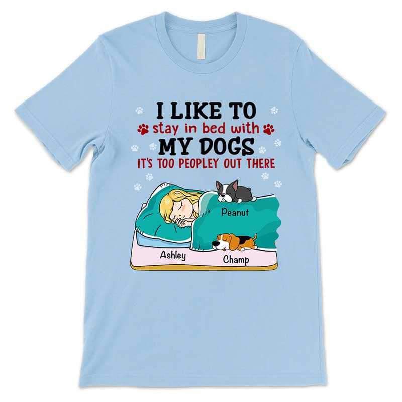 Apparel Stay In Bed With Sleeping Dogs Personalized Shirt