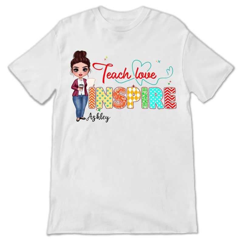 Apparel Teach Love Inspire Heart Pattern Doll Teacher Personalized Shirt