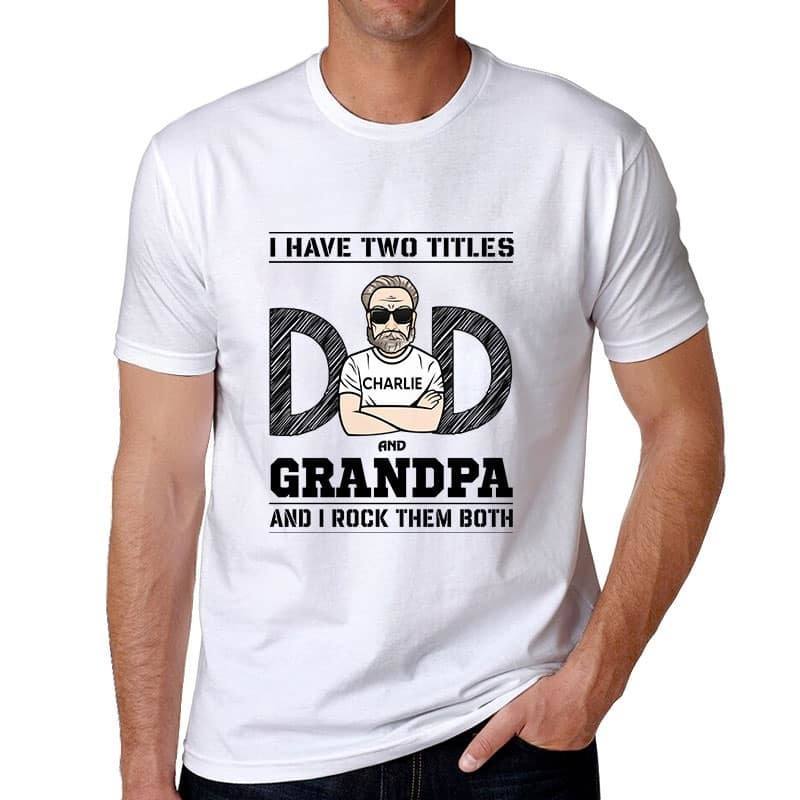 Apparel Two Titles Dad Grandpa Rock Both Personalized Shirt