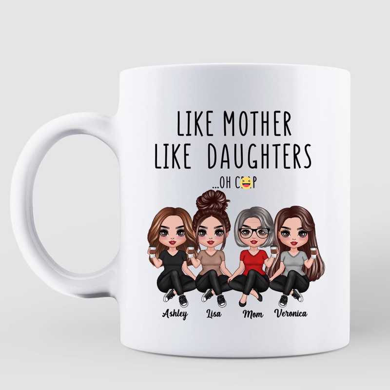 Doll Women Sitting Like Mother Like Daughter Gift Personalized Mug