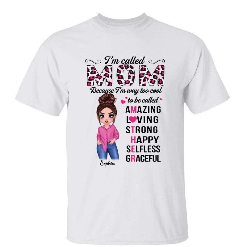 I‘m Called Mom Posing Doll Personalized Shirt