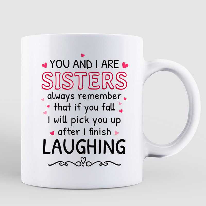 You And I Are Sisters Siblings Gift Personalized Mug