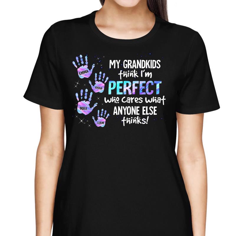 My Grandkids Think I‘m Perfect Personalized Shirt