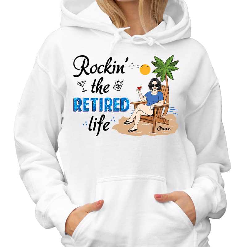 Rockin‘ The Retired Life Personalized Hoodie Sweatshirt