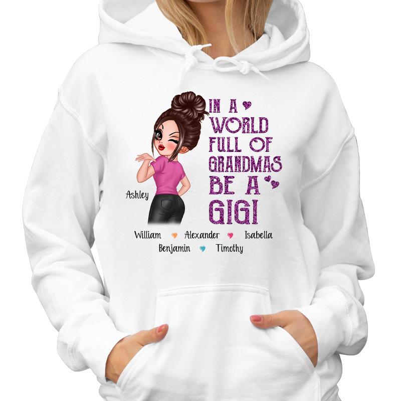 In A World Full Of Grandma Sassy Girl Personalized Hoodie Sweatshirt