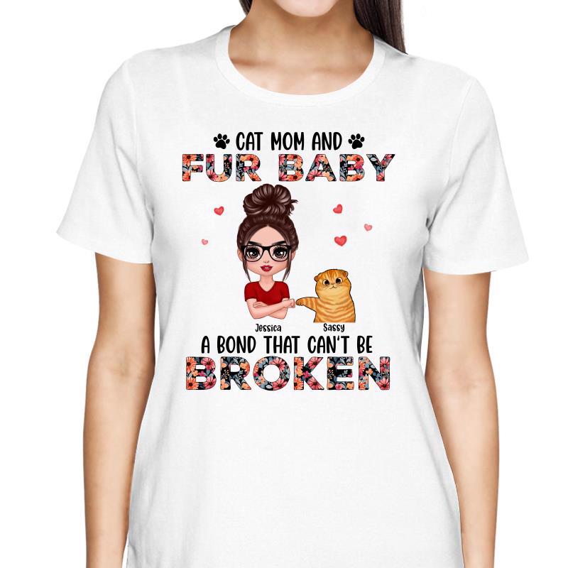 Cat Mom Fur Baby Bond Can‘t Be Broken Personalized Shirt