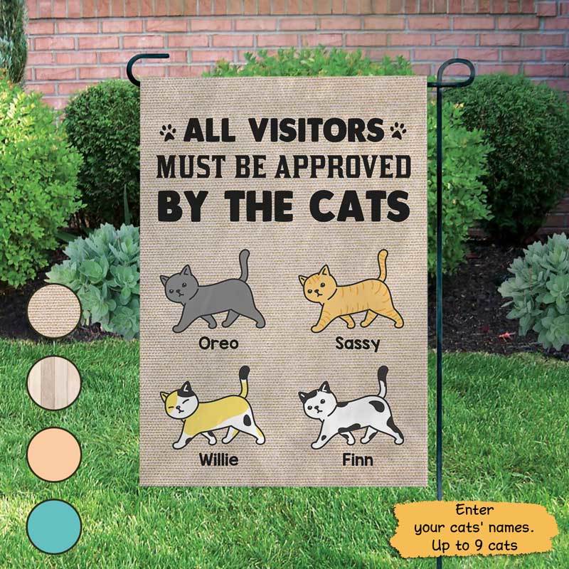Garden Flag All Visitors Must Be Approved By Cats Personalized Garden Flag 12"x18"