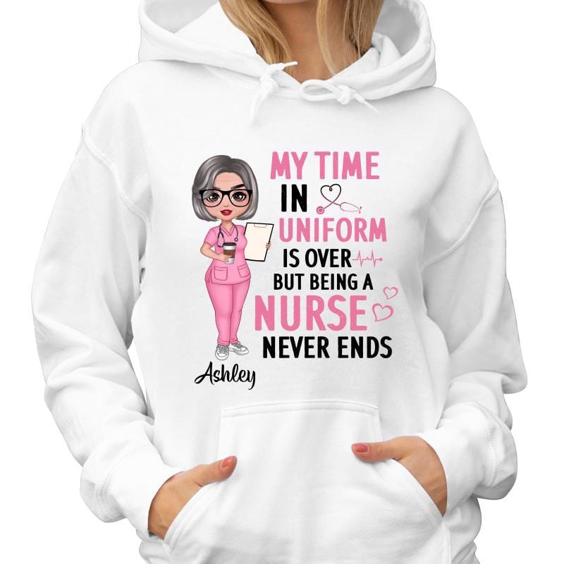 Hoodie & Sweatshirts Being Doll Retired Nurse Never Ends Retirement Gift Personalized Hoodie Sweatshirt