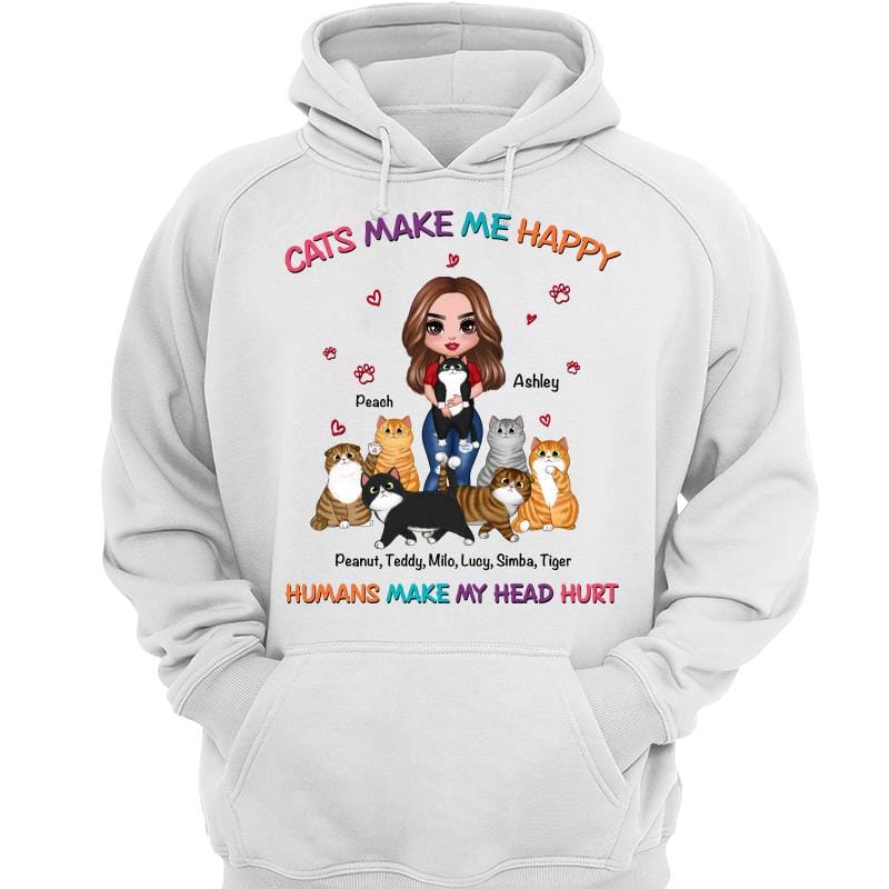 Hoodie & Sweatshirts Cats Make Me Happy Doll Girl Personalized Hoodie Sweatshirt Hoodie / White Hoodie / S