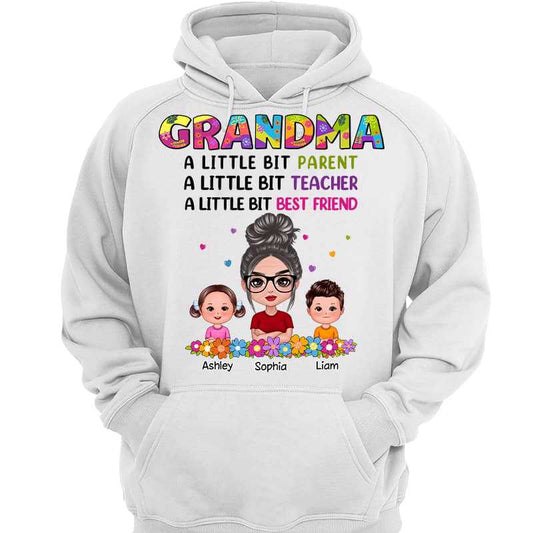 Hoodie & Sweatshirts Doll Grandma A Little Bit Parent Teacher Best Friend Personalized Hoodie Sweatshirt Hoodie / White Hoodie / S