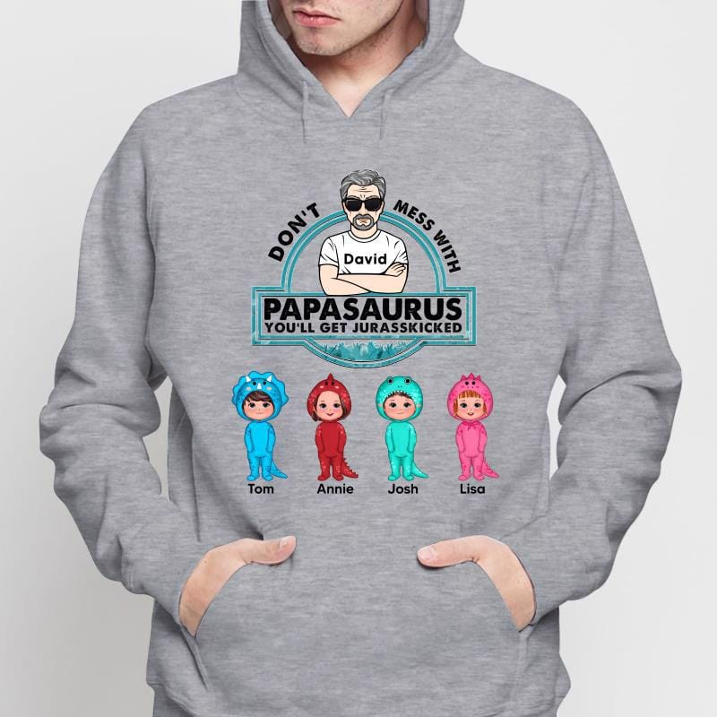 Hoodie & Sweatshirts Don‘t Mess With Papasaurus Doll Kids Gift For Dad Grandpa Uncle Personalized Hoodie Sweatshirt