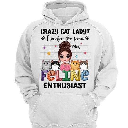 Hoodie & Sweatshirts Feline Enthusiast Gift For Cat Lover Personalized Hoodie Sweatshirt Hoodie / White Hoodie / S