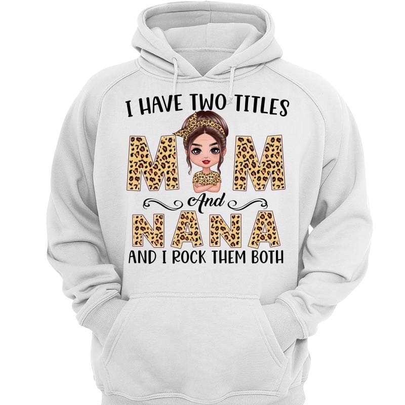 Hoodie & Sweatshirts Leopard Two Titles Mom Grandma Doll Woman Personalized Hoodie Sweatshirt Hoodie / White Hoodie / S