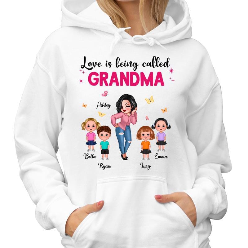 Hoodie & Sweatshirts Love Is Being Called Grandma Sassy Woman & Kid Personalized Hoodie Sweatshirt