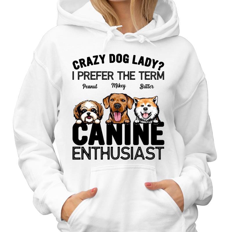 Hoodie & Sweatshirts Not Dog Lady Canine Enthusiast Personalized Hoodie Sweatshirt