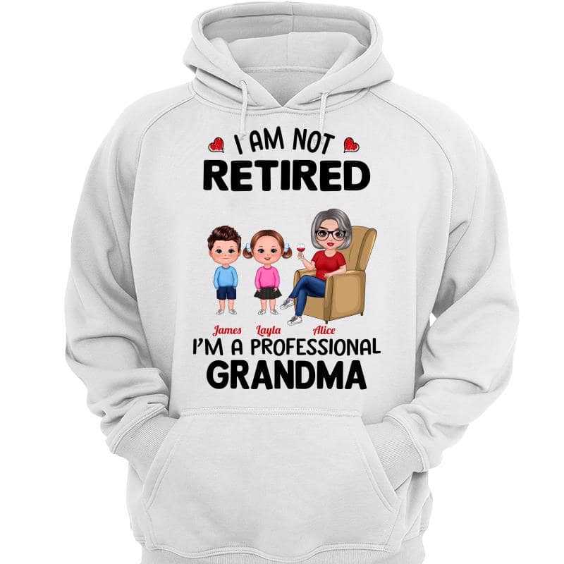 Hoodie & Sweatshirts Not Retired Professional Doll Grandma Personalized Hoodie Sweatshirt Hoodie / White Hoodie / S