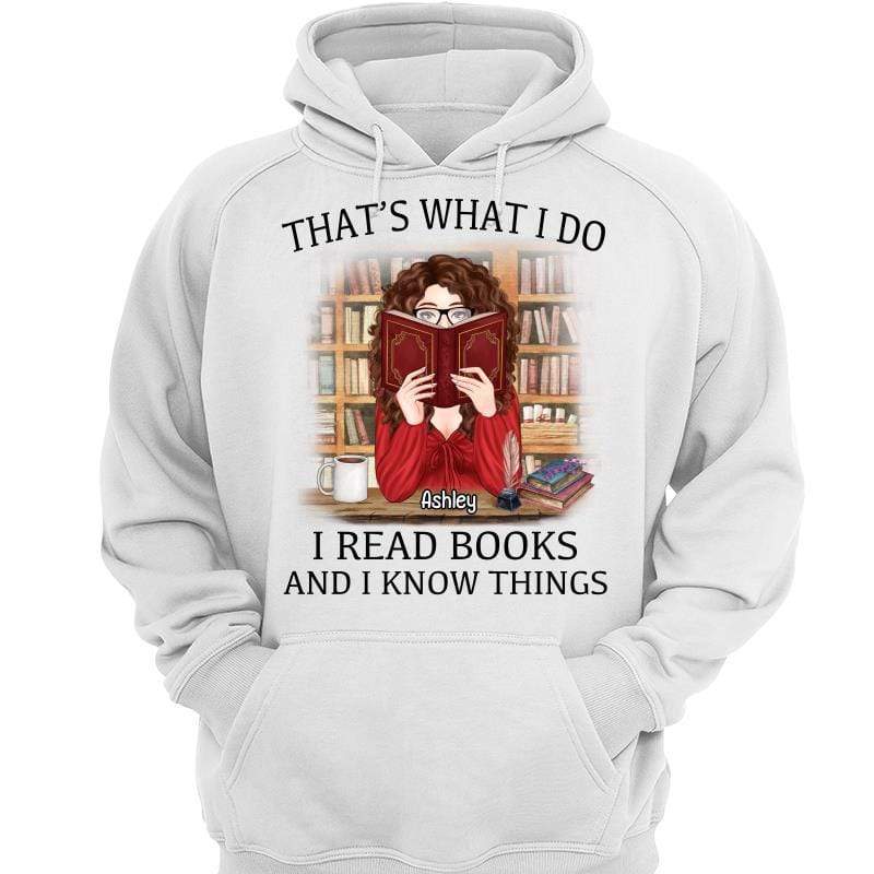 Hoodie & Sweatshirts Read Books & Know Things Girl Reading Book Personalized Hoodie Sweatshirt Hoodie / White Hoodie / S