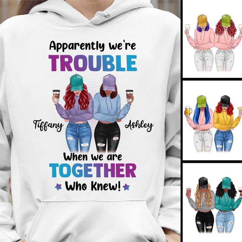 Hoodie We're Trouble Besties Front View Personalized Hoodie Pullover Hoodie / S / White