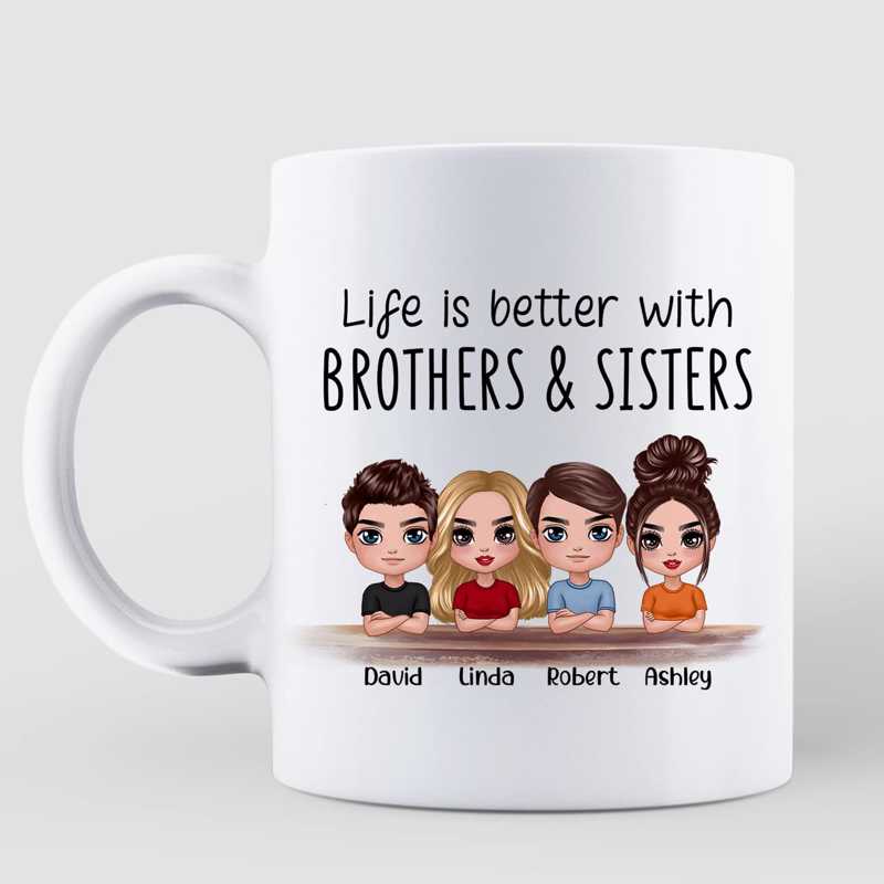 Mug Doll Family Life Is Better With Brothers Sisters Siblings Gift Personalized Mug