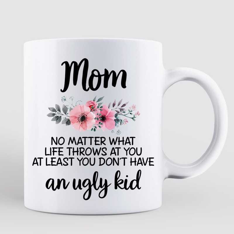 Mug Mom No Matter What Posing Doll Women Mother‘s Day Gift Personalized Mug