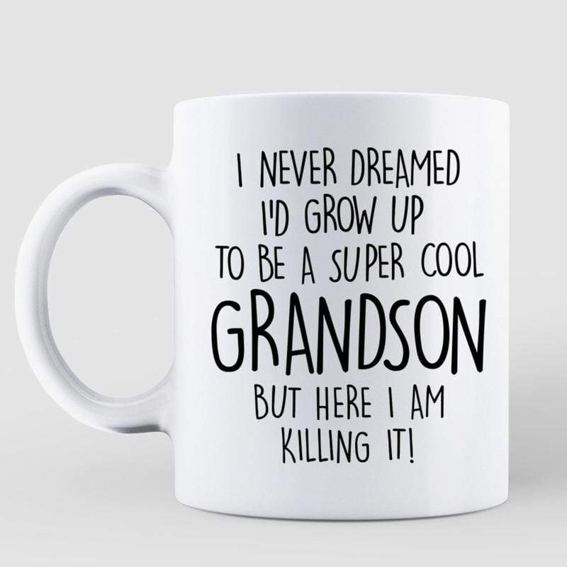 Mug Never Dream To Be Cool Grandson Granddaughter Personalized Mug