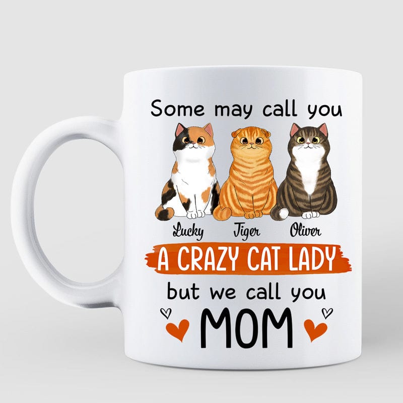 Mug We Call You Mom Gift For Cat Lover Personalized Mug