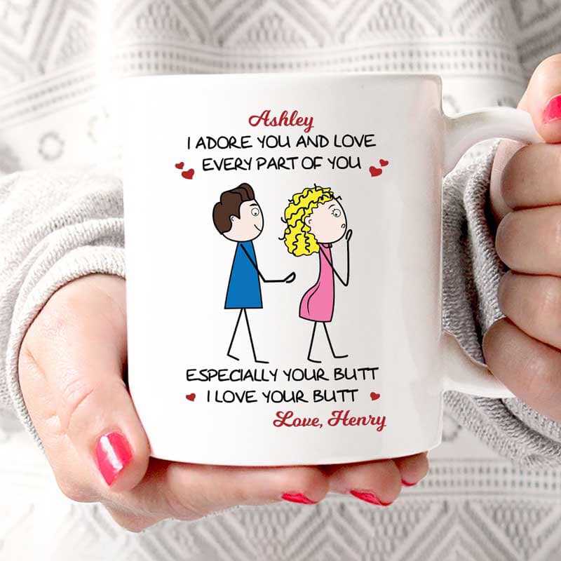Mugs Couple Adore Every Part Of You Especially Your Butt Personalized Mug 11oz